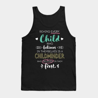 Great Childminder who believed - Appreciation Quote Tank Top